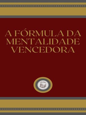 cover image of A FÓRMULA DA MENTALIDADE VENCEDORA